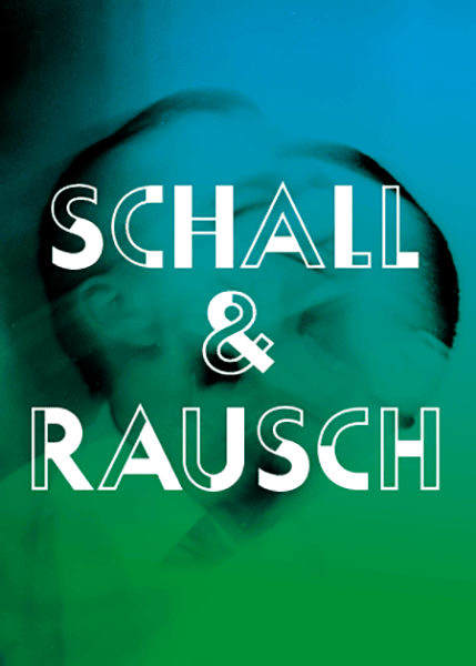 Schall und Rausch