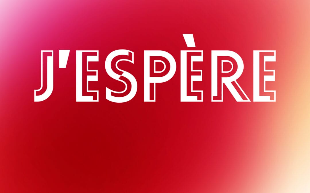 J’ESPERE