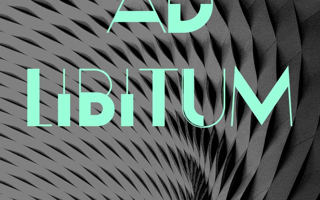 AD LIBITUM